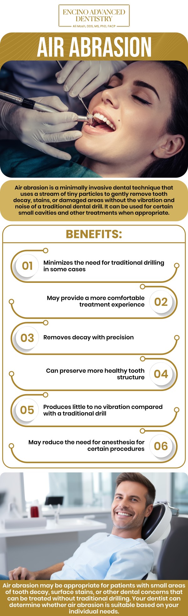 Common questions asked by patients: How does air abrasion compare to traditional drilling for tooth treatment? Is air abrasion a pain-free alternative to dental drilling? What are the benefits of using air abrasion for cavity treatment? How safe is air abrasion for treating cavities in children? What types of dental issues can air abrasion treat? For more information, contact us or schedule an appointment online. We are conveniently located at 5363 Balboa Blvd, #434 Encino, CA 91316. We serve patients from Encino CA, Tarzana CA, Van Nuys CA, Sherman Oaks CA, Calabasas CA, and surrounding areas. Common questions asked by patients: How does air abrasion compare to traditional drilling for tooth treatment? Is air abrasion a pain-free alternative to dental drilling? What are the benefits of using air abrasion for cavity treatment? How safe is air abrasion for treating cavities in children? What types of dental issues can air abrasion treat? For more information, contact us or schedule an appointment online. We are conveniently located at 5363 Balboa Blvd, #434 Encino, CA 91316. We serve patients from Encino CA, Tarzana CA, Van Nuys CA, Sherman Oaks CA, Calabasas CA, and surrounding areas.