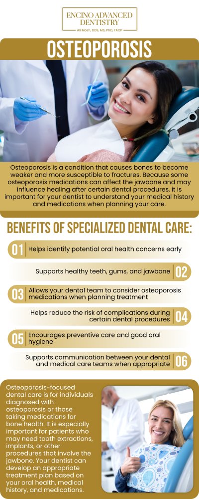 Common questions asked by patients: What is osteoporosis, and how does it affect dental health? How can osteoporosis-related dental care help protect your teeth and gums? Why is it important to manage dental health when you have osteoporosis? What dental treatments are recommended for individuals with osteoporosis? For more information, contact us or schedule an appointment online. We are conveniently located at 5363 Balboa Blvd, #434 Encino, CA 91316. We serve patients from Encino CA, Tarzana CA, Van Nuys CA, Sherman Oaks CA, Calabasas CA, and surrounding areas.
